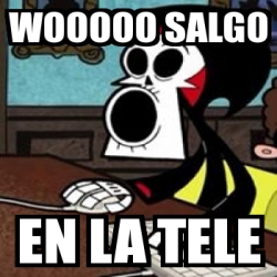 Meme Personalizado Wooooo Salgo En La Tele 5216028