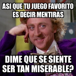 meme lloras mentira dime siente meme lloras mentira dime siente