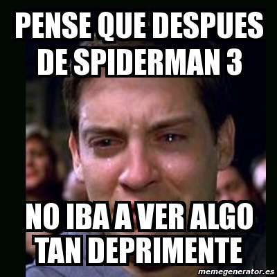 Meme crying peter parker - pense que despues de spiderman 3 no iba a ver  algo tan deprimente - 3802605