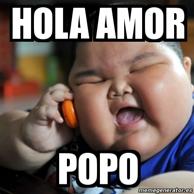 Meme fat chinese kid - hola amor popo - 4776919
