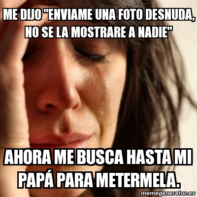 Meme Problems - Me dijo 