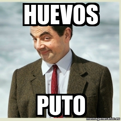 Ahuevo Puto Meme Meme Mr Bean - huevos puto - 191130