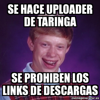 Meme Bad Luck Brian Se Hace Uploader De Taringa Se Prohiben Los Links De Descargas