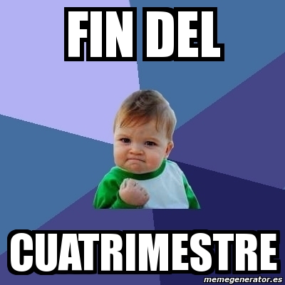 Meme Bebe Exitoso - FIN DEL CUATRIMESTRE - 241330