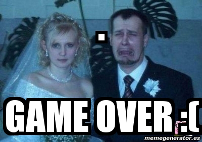 Game Over Meme