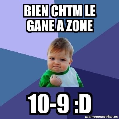 Meme Bebe Exitoso Bien Chtm Le Gane A Zone 10 9 D 457594