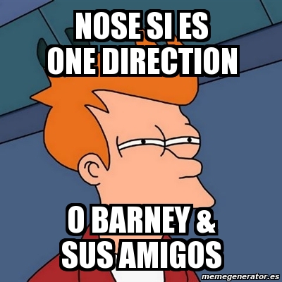 Meme Futurama Fry Nose Si Es One Direction O Barney Sus Amigos 561031