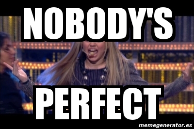 Meme Personalizado - Nobody's perfect - 89236