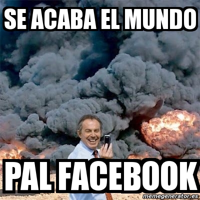 Meme Personalizado Se Acaba El Mundo Pal Facebook 1017358