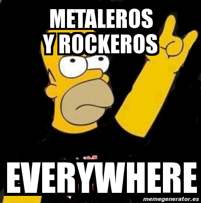 Meme Personalizado - Metaleros Y Rockeros Everywhere - 1371509