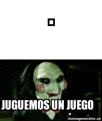 Meme Personalizado Juguemos Un Juego