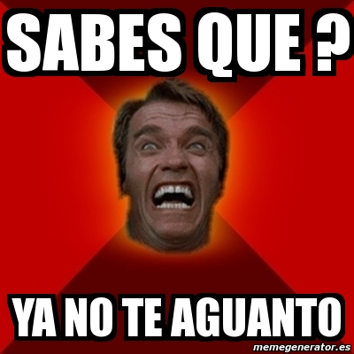 meme arnold sabes que ya no te aguanto 1599013 meme arnold sabes que ya no te