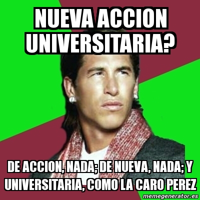 Meme Sergio Ramos - NUEVA ACCION UNIVERSITARIA? DE ACCION ...