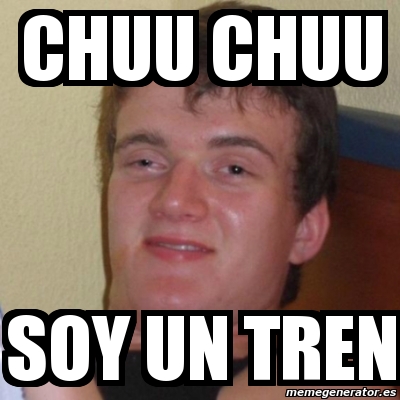 Meme Stoner Stanley Chuu Chuu Soy Un Tren