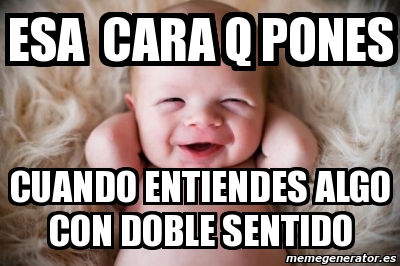 Meme Personalizado - ESA CARA Q PONES CUANDO ENTIENDES ALGO CON DOBLE ...