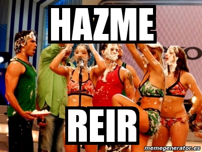 Meme Personalizado Hazme Reir