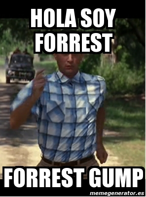 Meme Personalizado - Hola soy forrest forrest gump - 1933881