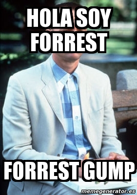 Meme Personalizado - hola soy forrest forrest gump - 1933903