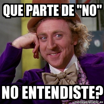 Meme Willy Wonka Que Parte De No No Entendiste 11516330 meme willy wonka que parte de no no