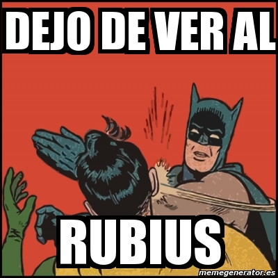 Meme Batman slaps Robin - Dejo de ver al rubius - 11663338