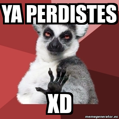 Meme Chill Out Lemur Ya Perdistes Xd