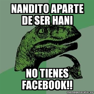 Meme Filosoraptor Nandito Aparte De Ser Hani No Tienes Facebook 13142272