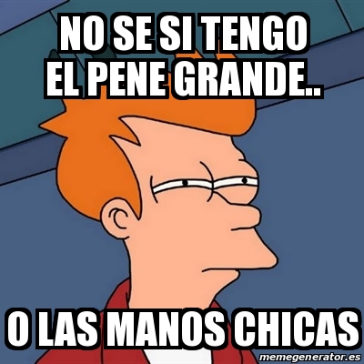 Polla grande la tengo