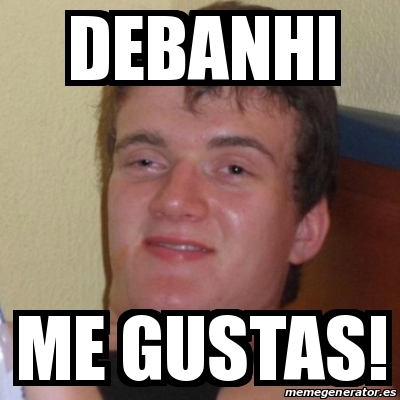 Meme Stoner Stanley Debanhi Me Gustas