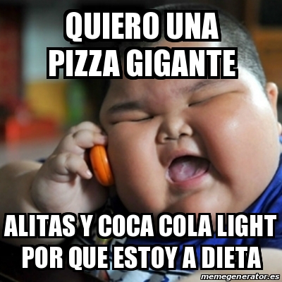 Meme Fat Chinese Kid Quiero Una Pizza Gigante Alitas Y Coca Cola Light Por Que Estoy A Dieta 1305