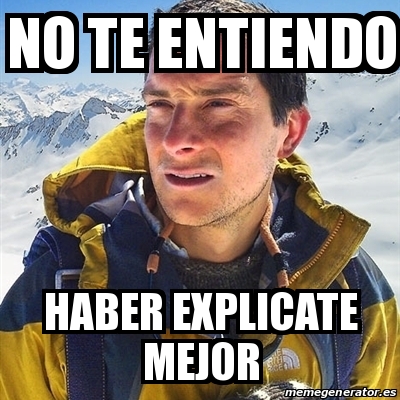 Meme Bear Grylls No Te Entiendo Haber Explicate Mejor