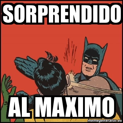 Meme Batman slaps Robin - sorprendido al maximo - 13072619