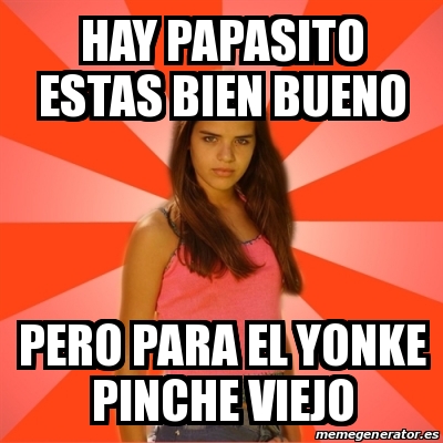 Meme Jealous Girl - HAY PAPASITO ESTAS BIEN BUENO PERO PARA EL YONKE ...