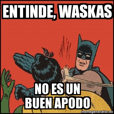 Meme Batman slaps Robin - entinde, waskas no es un buen apodo - 13809194