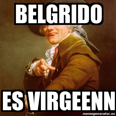 Meme Joseph Ducreux Belgrido Es Virgeenn