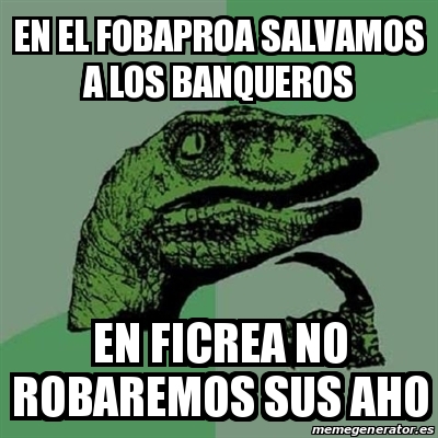 Meme Filosoraptor En El Fobaproa Salvamos A Los Banqueros En Ficrea No Robaremos Sus Aho