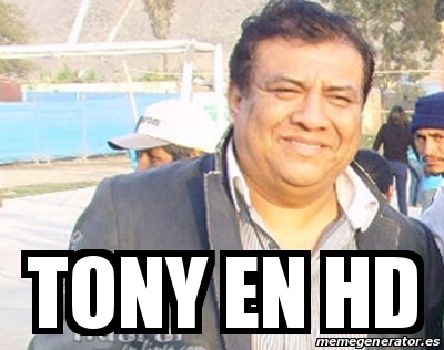 Meme Personalizado - TONY EN HD - 16645832