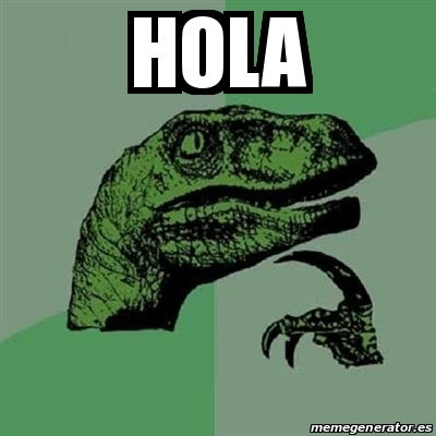 Meme Filosoraptor Hola 16752515