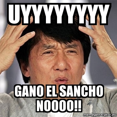 Meme Jackie Chan - uyyyyyyyy gano el sancho noooo!! - 16998168