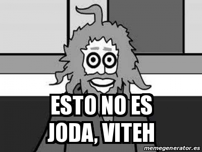 Meme Personalizado - Esto no es joda, viteh - 17192243