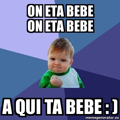 Meme Bebe Exitoso On Eta Bebe On Eta Bebe A Qui Ta Bebe