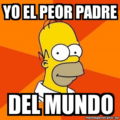 Meme Homer - Yo el peor padre del mundo - 17727857