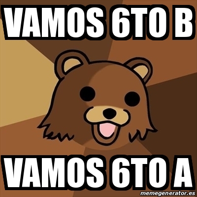 Meme Pedobear - Vamos 6to B Vamos 6to A - 17922130