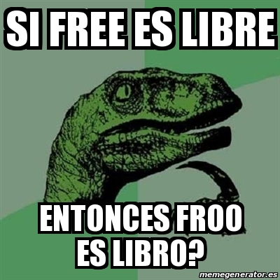 Meme Filosoraptor - Si free es libre entonces froo es libro? - 18375624