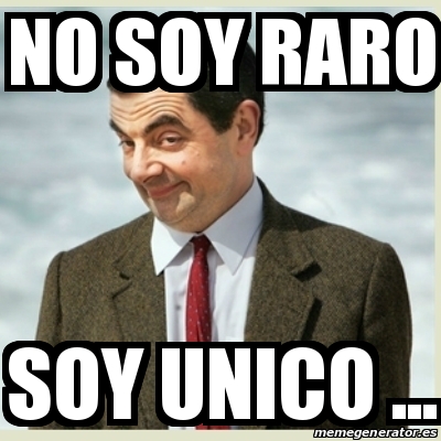 Meme Mr Bean - no soy raro soy unico ... - 18620019