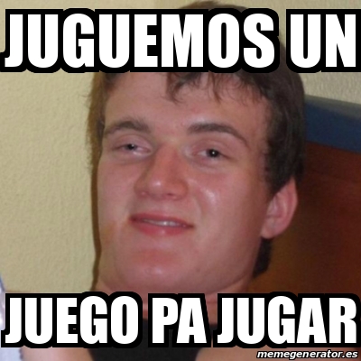 Meme Stoner Stanley - juguemos un juego pa jugar - 18790155