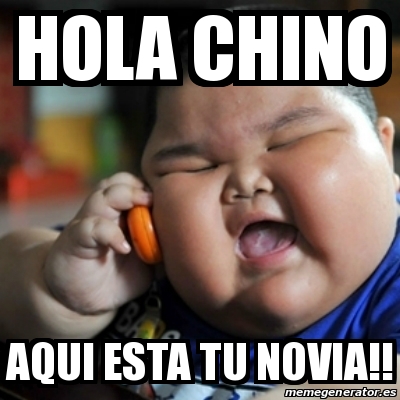 Meme fat chinese kid - hola chino aqui esta tu novia!! - 18851990