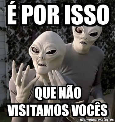 Resultado de imagem para é por isso que não visitamos vocês