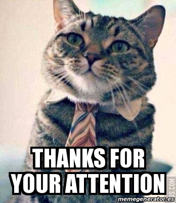 Thanks For Your Attention Meme