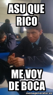 Meme Personalizado - asu que rico me voy de boca - 19289692