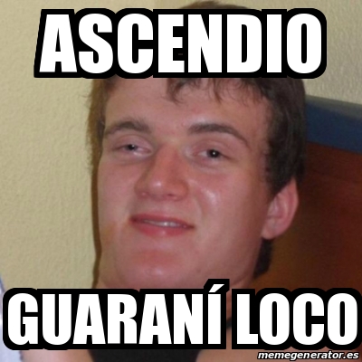 Meme Stoner Stanley - Ascendio guaraní loco - 19962577
 Memes Panderistas